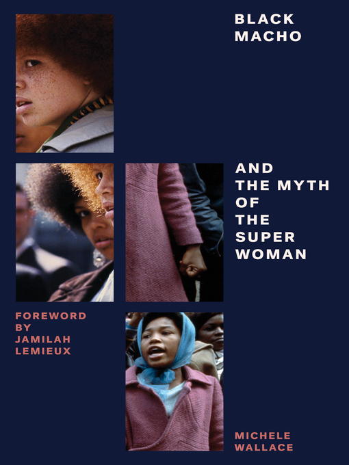 Title details for Black Macho and the Myth of the Superwoman by Michele Wallace - Available